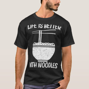 Cool Noodles For Men Women Food Dish Cuisine T-Shirt