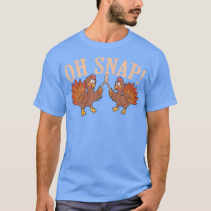 Cool Oh Snap  Funny Turkey With Wishbone Thanksgiv T-Shirt