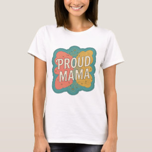 Cool Orange PROUD MAMA Bold Design T-Shirt