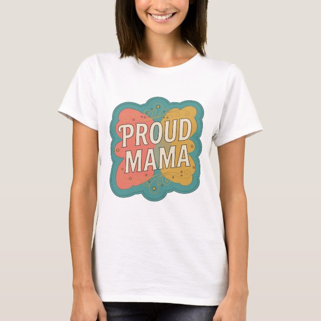 Cool Orange PROUD MAMA Bold Design T-Shirt (Front)