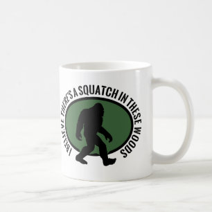 Cool Oval Squatch In These Woods Coffee Mug