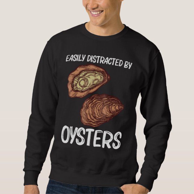 Cool Oyster For Men Women Oyster Shucker Mollusk   Sweatshirt (Front)
