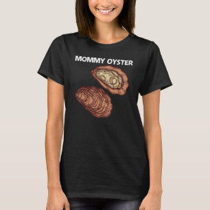 Cool Oyster For Women Girls Oyster Shucker Mollusk T-Shirt
