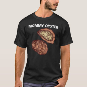 Cool Oyster For Women Girls Oyster Shucker Mollusk T-Shirt