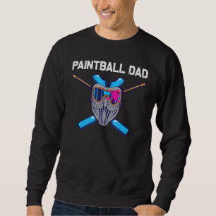 Cool Paintball For Dad Papa Paint Weapon Tactical Sweatshirt