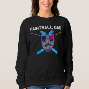 Cool Paintball For Dad Papa Paint Weapon Tactical  Sweatshirt