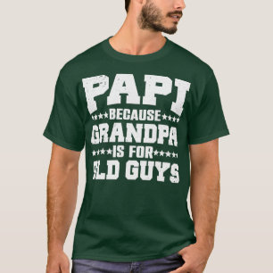 Cool Papi Design For Papi Men Grandpa Parent Fathe T-Shirt