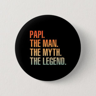 Cool Papi For Men Dad Grandpa Man Myth Legend Fath 6 Cm Round Badge