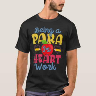 Cool Paraprofessional For Men Women Para Teacher A T-Shirt