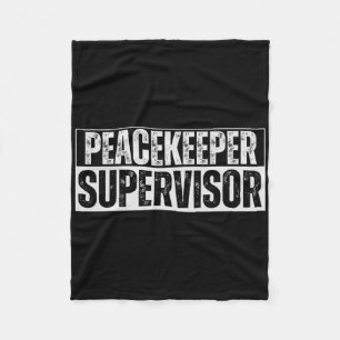 Cool Peacekeeper Supervisor Hilarious Vintage For Fleece Blanket