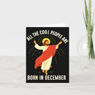 Cool People Are Born In December Christian  Card