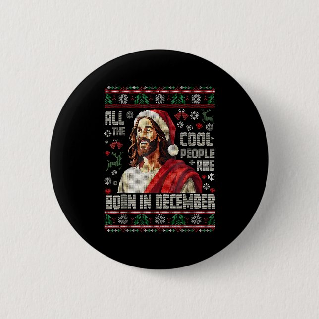 Cool People Are Born In December Christian Christm 6 Cm Round Badge (Front)