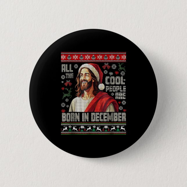 Cool People Are Born In December Christian Christm 6 Cm Round Badge (Front)