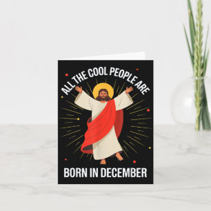 Cool People Are Born In December Christian Christm Card