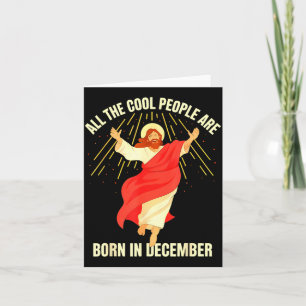 Cool People Are Born In December Christian Christm Card