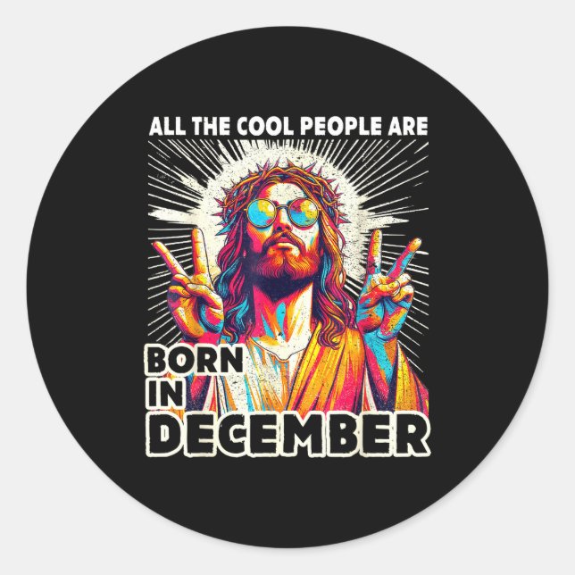 Cool People Are Born In December Christian Christm Classic Round Sticker (Front)