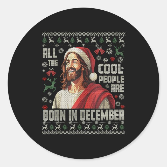 Cool People Are Born In December Christian Christm Classic Round Sticker (Front)