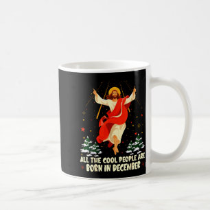 Cool People Are Born In December Christian Christm Coffee Mug