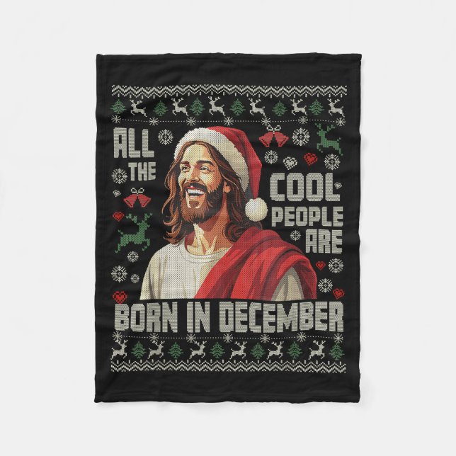Cool People Are Born In December Christian Christm Fleece Blanket (Front)