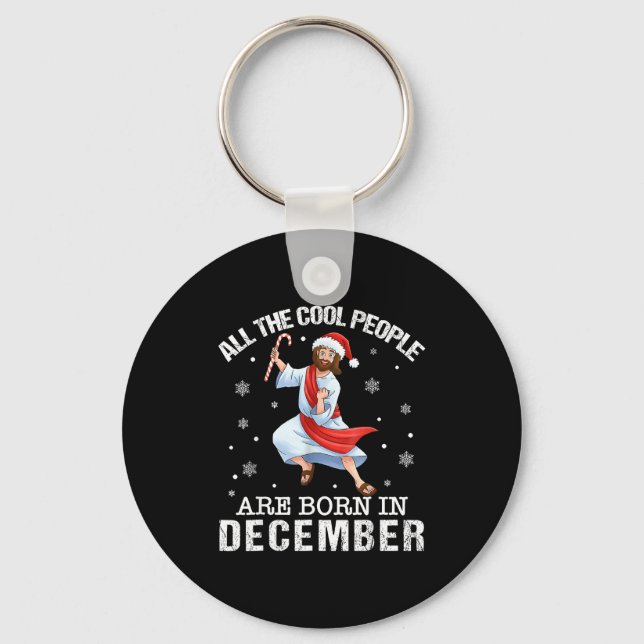Cool People Are Born In December Christian Christm Key Ring (Front)