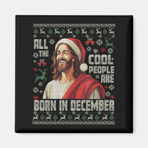Cool People Are Born In December Christian Christm Magnet