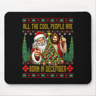 Cool People Are Born In December Christian Christm Mouse Pad