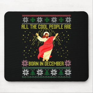 Cool People Are Born In December Christian Christm Mouse Pad