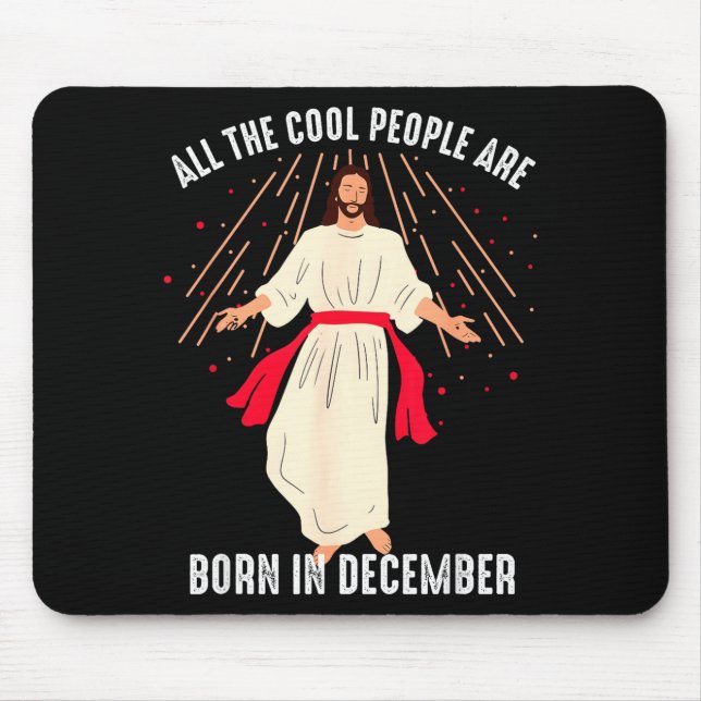 Cool People Are Born In December Christian Christm Mouse Pad (Front)