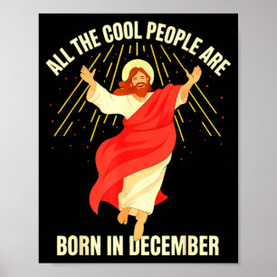 Cool People Are Born In December Christian Christm Poster