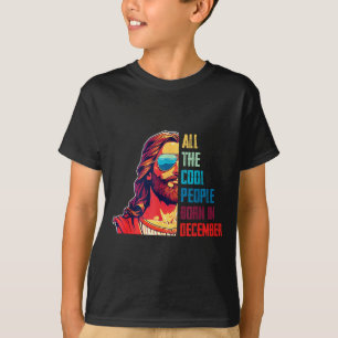 Cool People Are Born In December Christian Christm T-Shirt