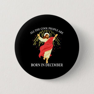 Cool People Are Born In December Christian Funny J 6 Cm Round Badge