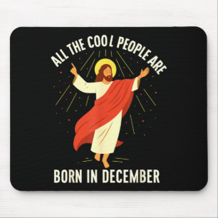 Cool People Are Born In December Christian Mouse Pad