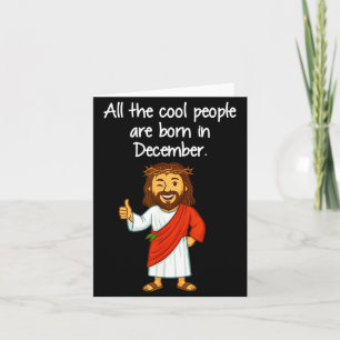 Cool People Are Born In December Christian Xmas Bi Card