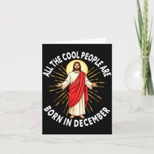 Cool People Are Born In December Christmas Christi Card