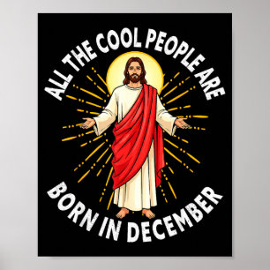 Cool People Are Born In December Christmas Christi Poster