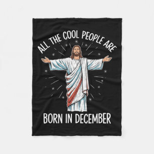 Cool People December Birthday Sritual Theme Fleece Blanket
