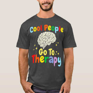 Cool People Go To Therapy World Mental Health Day T-Shirt