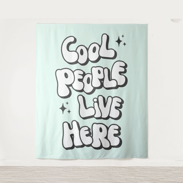 Cool people live here tapestry (Front)