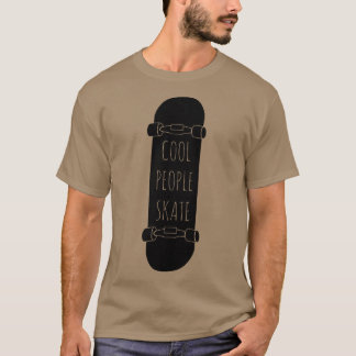 Cool People Skate  T-Shirt