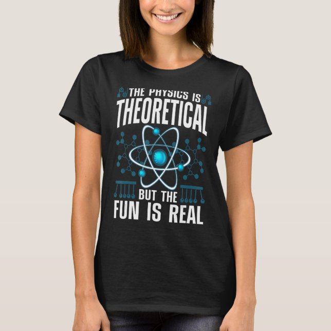 Cool Physics For Men Women Theoretical Physics Sci T-Shirt (Front)