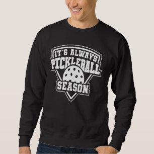Cool Pickleball for Men Women Pickle ball Season Sweatshirt
