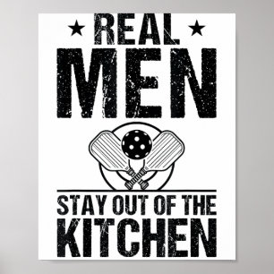 Cool pickleball real men stay out kitchen funny poster