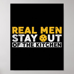 Cool pickleball real men stay out kitchen funny poster