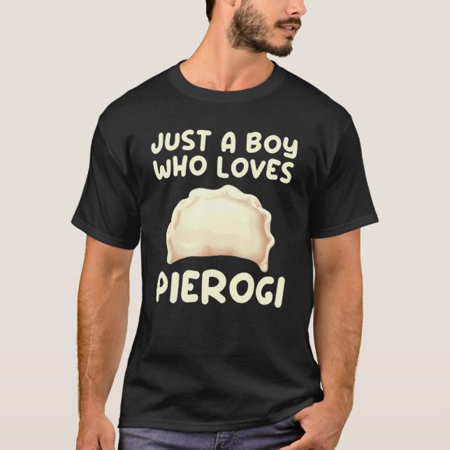 Cool Pierogi For Boys Men Kids Pierogi Dumpling Fo T-Shirt (Front)