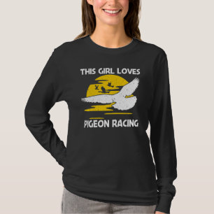 Cool Pigeon Racing For Girls Kids Homing Pigeon Ra T-Shirt
