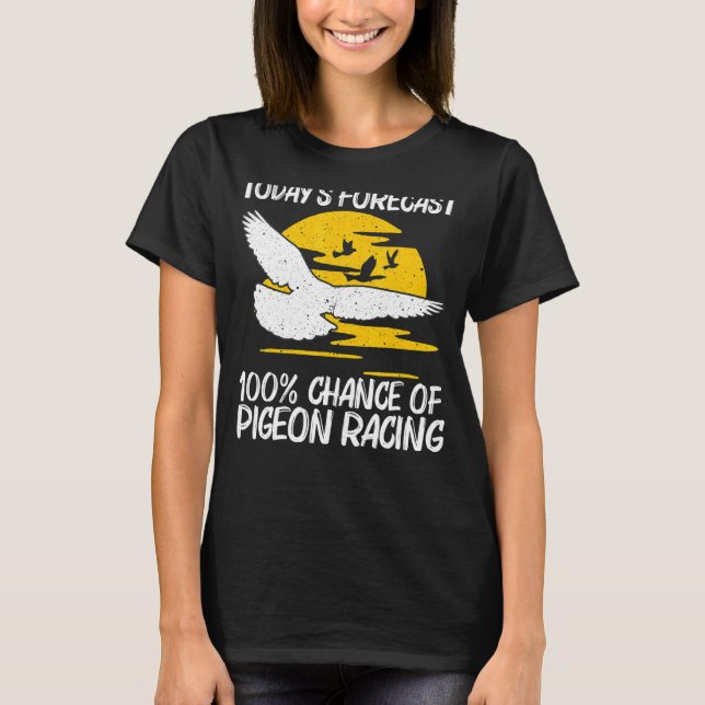 Cool Pigeon Racing For Men Women Homing Pigeon Rac T-Shirt (Front)