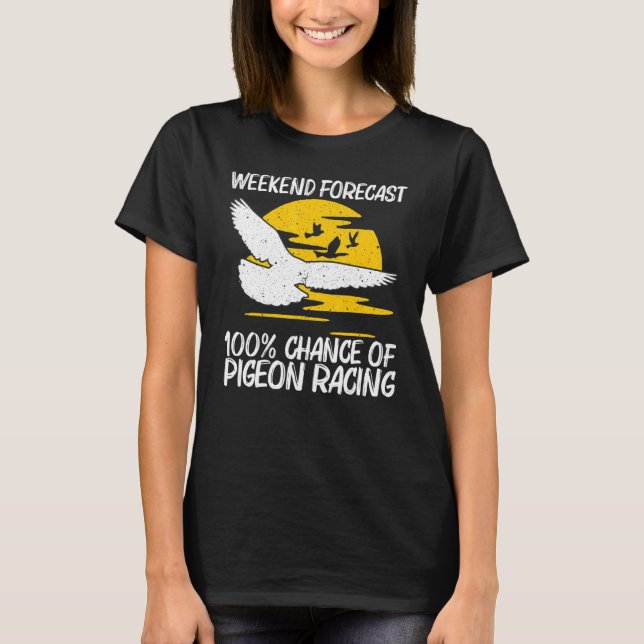 Cool Pigeon Racing For Men Women Homing Pigeon Rac T-Shirt (Front)