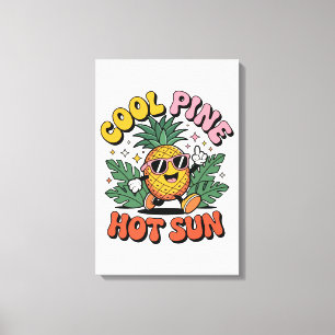 Cool Pine Hot Sun Retro Pineapple Summer Vibes Canvas Print