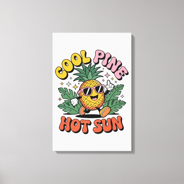 Cool Pine Hot Sun Retro Pineapple Summer Vibes Canvas Print (Front)