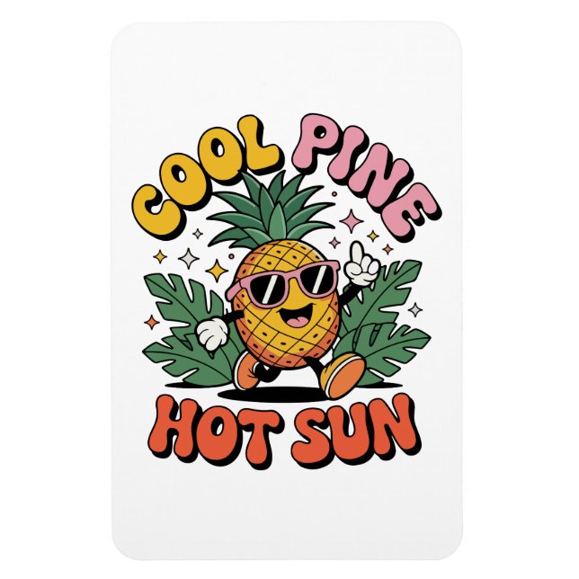 Cool Pine Hot Sun Retro Pineapple Summer Vibes Magnet (Vertical)